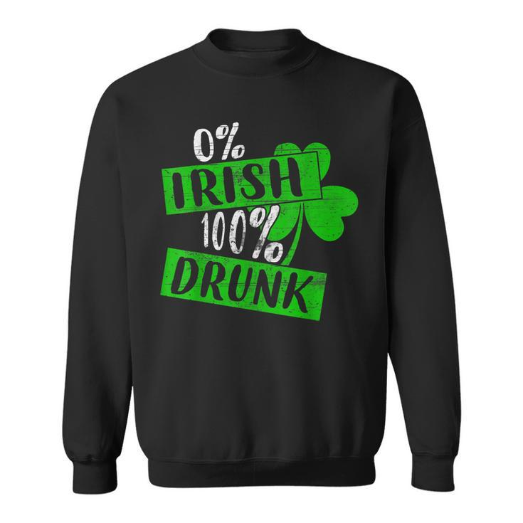 0 Irish 100 Drunk St Patrick Day Lucky Beer Lover  Sweatshirt