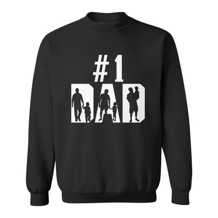 1 Dad Number One Gift For Fathers Day Men Women Sweatshirt Graphic Print Unisex