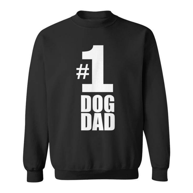 1 Dog Dad Funny Dog Lover Gift Best Dog Dad Gift For Mens Sweatshirt