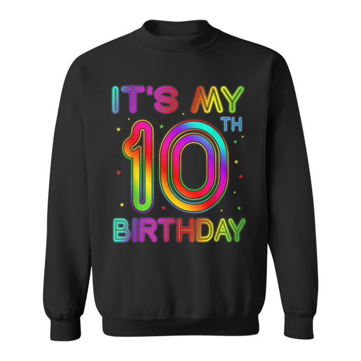 10 Year Old Birthday Glow Party 80S Its My 10Th  Sweatshirt