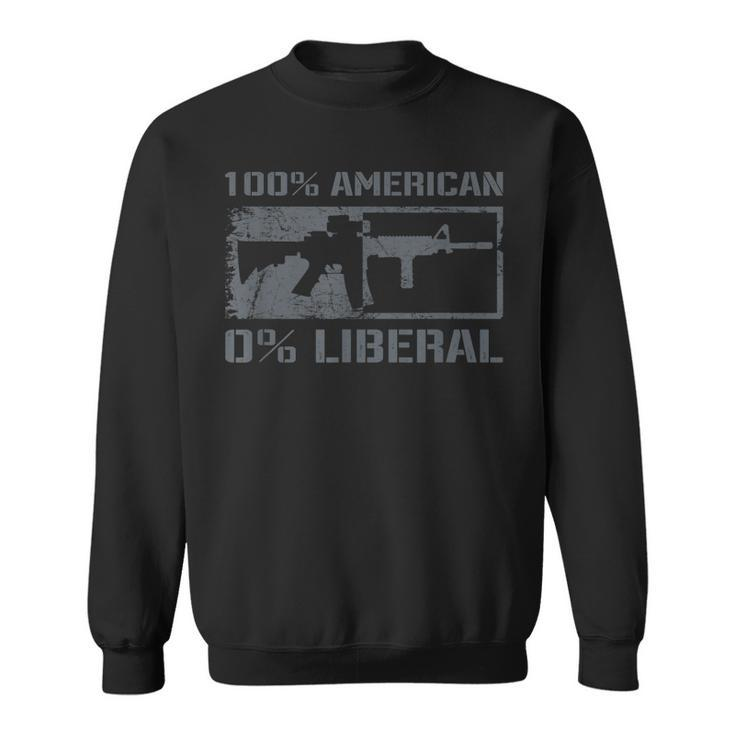 100 American 0 Liberal 2Nd Amendment Ar15 Rifle Funny Gun  Sweatshirt