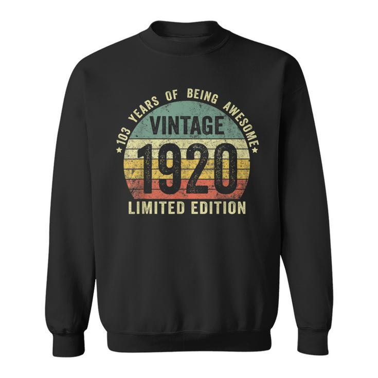 103Rd Birthday 103 Year Old Vintage 1920 Limited Edition  Men Women Sweatshirt Graphic Print Unisex