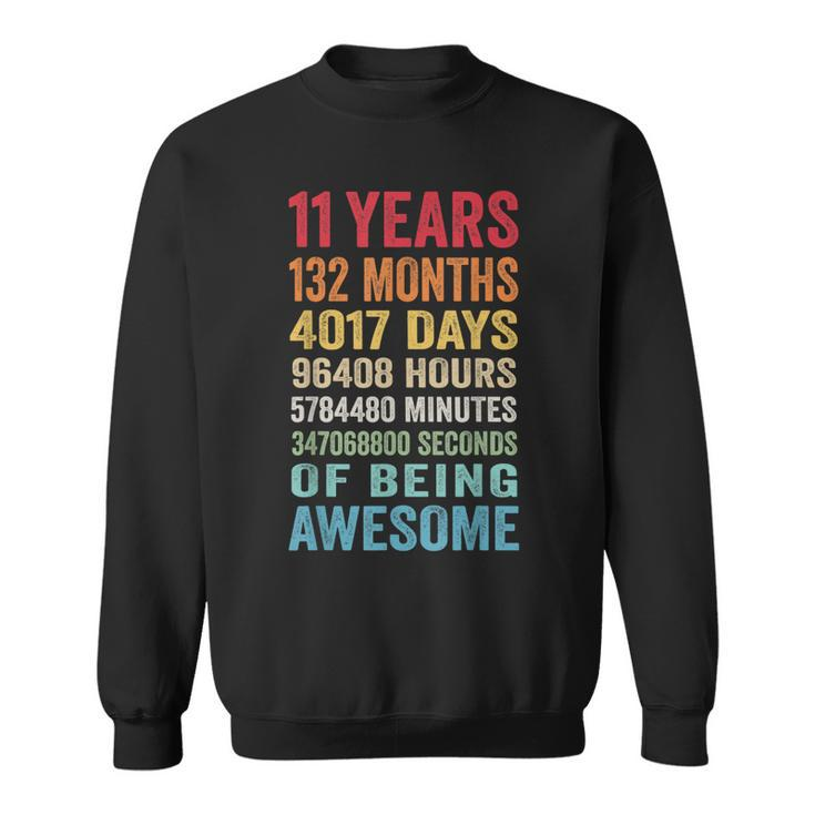 11 Years 132 Months Of Being Awesome 11Th Birthday Gifts  Sweatshirt