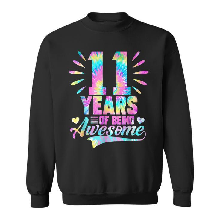 11Th Birthday Gifts Idea Tie Dye 11 Year Of Being Awesome  Sweatshirt