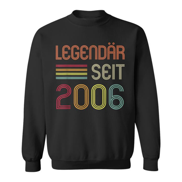 16 Geburtstag Legendär Seit 2006 Geschenk Sweatshirt