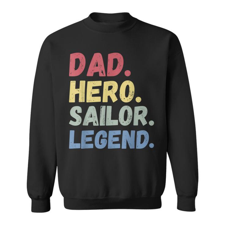Bootfahren Matrosenboot Papa Hero Sailer Legend Retro Segeln  Sweatshirt