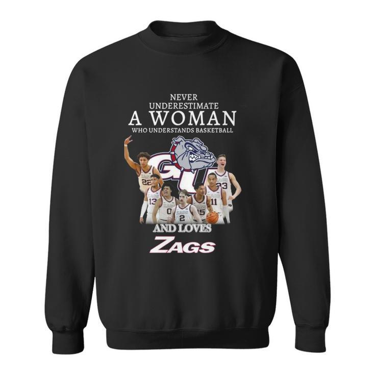 2023 Never Underestimate A Woman Who Understands Basketball And Loves Zags Sweatshirt