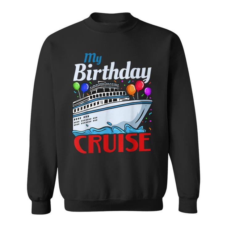 Birthday Cruise  V3 Sweatshirt