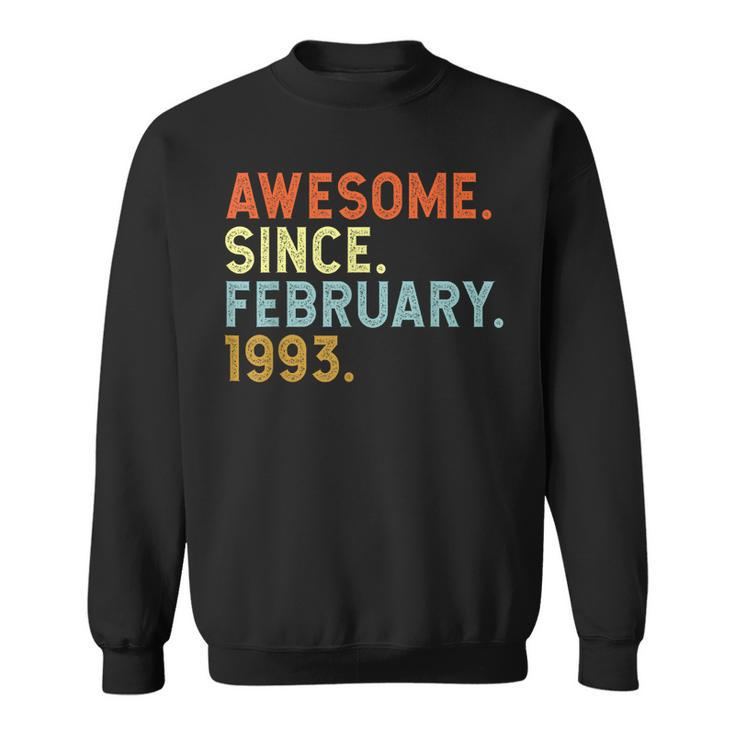 30 Years Old Awesome Since February 1993 30Th Birthday  Sweatshirt