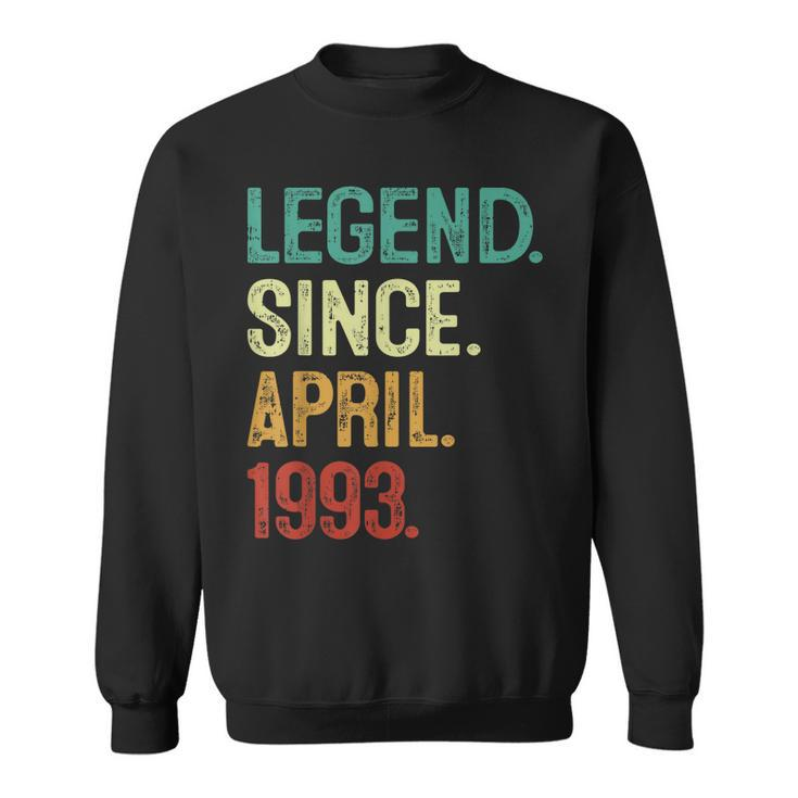 30 Years Old Legend Since April 1993 30Th Birthday  Sweatshirt