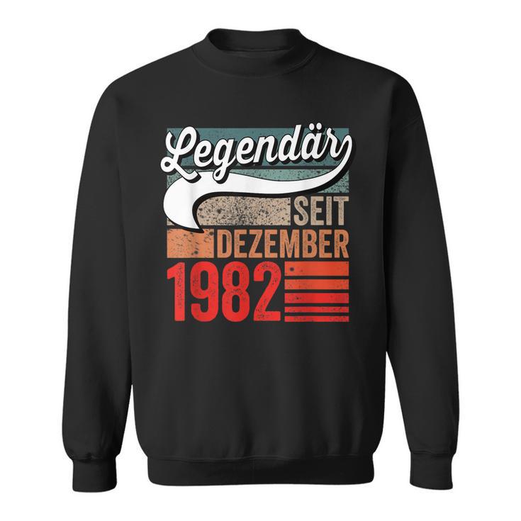 40 Geburtstag Mann 40 Jahre Legendär Seit Dezember 1982 Sweatshirt