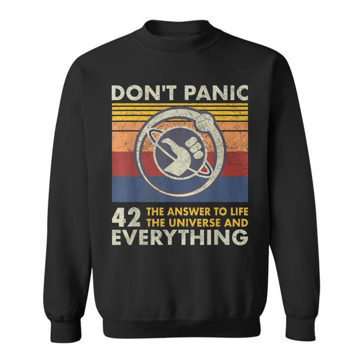 42 Answer To All Questions - Life Universe Everything  Sweatshirt