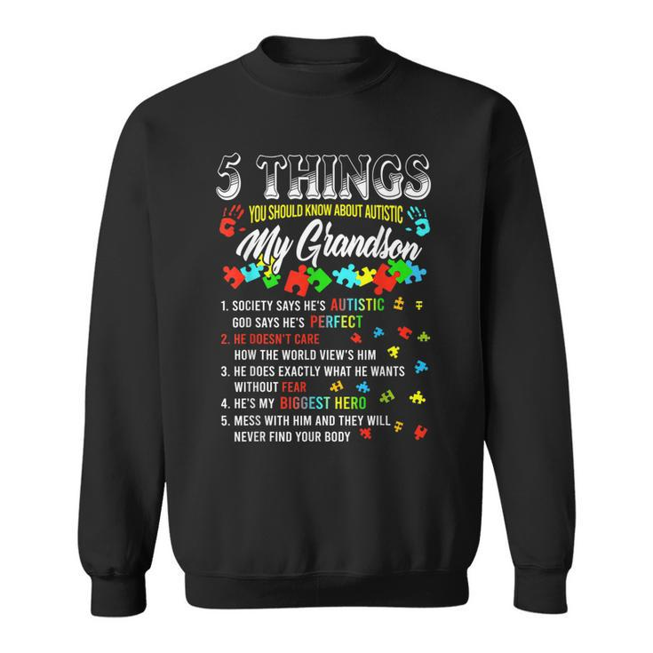 5 Things You Know About Autistic Grandson Autism Awareness  Sweatshirt