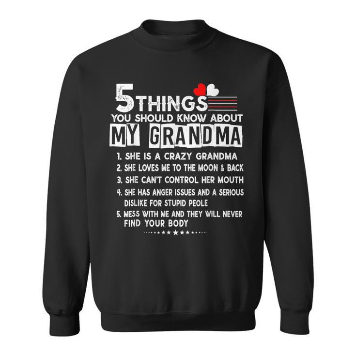 5 Things You Should Know About My Grandma Funny Mothers Day  Sweatshirt