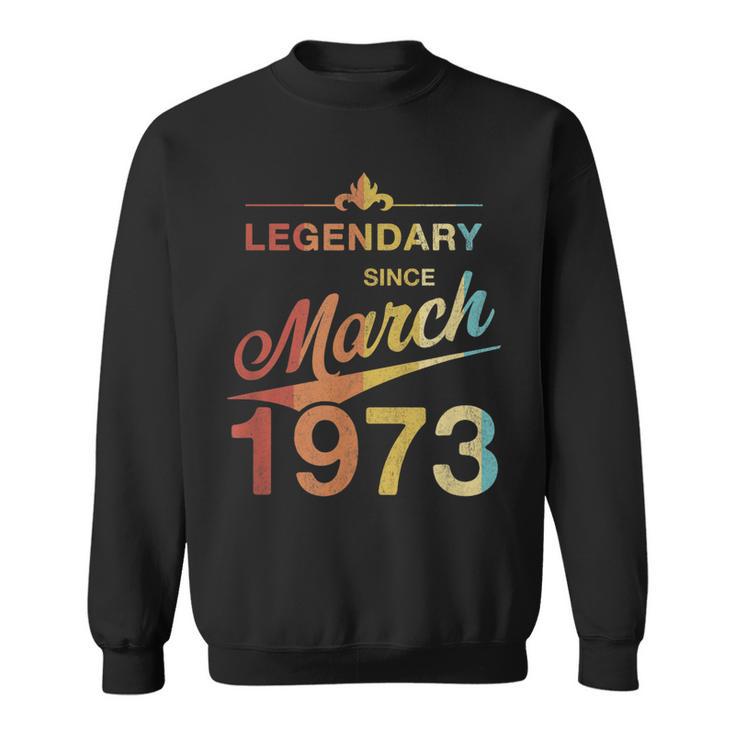 50 Geburtstag 50 Jahre Alt Legendär Seit März 1973 V5 Sweatshirt