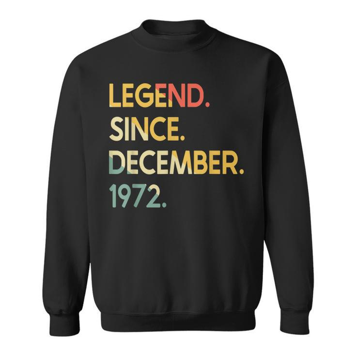 50 Jahre Vintage Legend Seit Dezember 1972 50 Geburtstag Sweatshirt