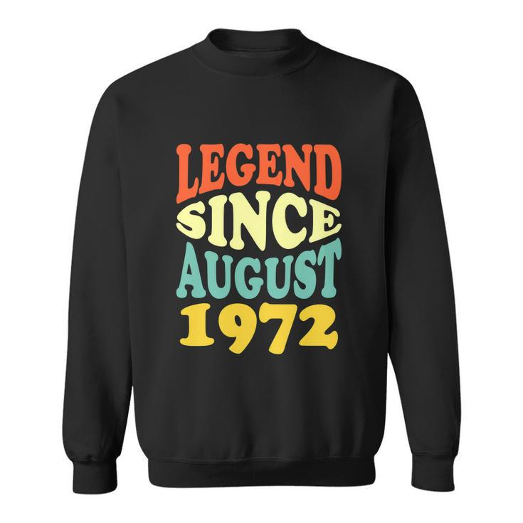 50 Year Old Legend Since August 1972 Birthday 50Th Sweatshirt