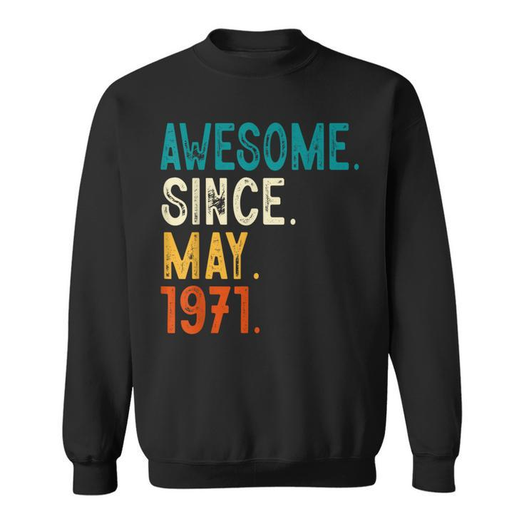 52 Year Old Awesome Since May 1971 52Nd Birthday  Sweatshirt