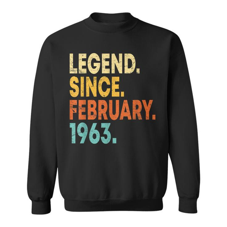 60 Year Old Gifts 60Th Birthday Legend Since February 1963  Sweatshirt