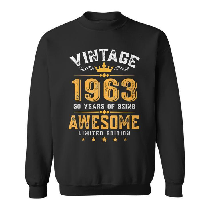 60 Years Old Vintage 1963 Limited Edition 60Th Birthday Gift  V4 Sweatshirt
