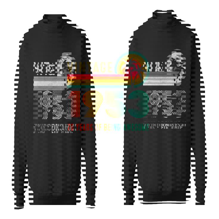 70 Year Old Gifts Vintage Born In 1953 70Th Birthday Retro  Men Women Sweatshirt Graphic Print Unisex