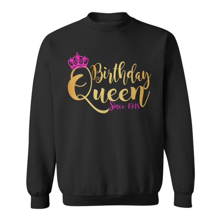 75 Year Old Gifts 75Th Birthday Queen Since 1948 Crown Pink  Sweatshirt