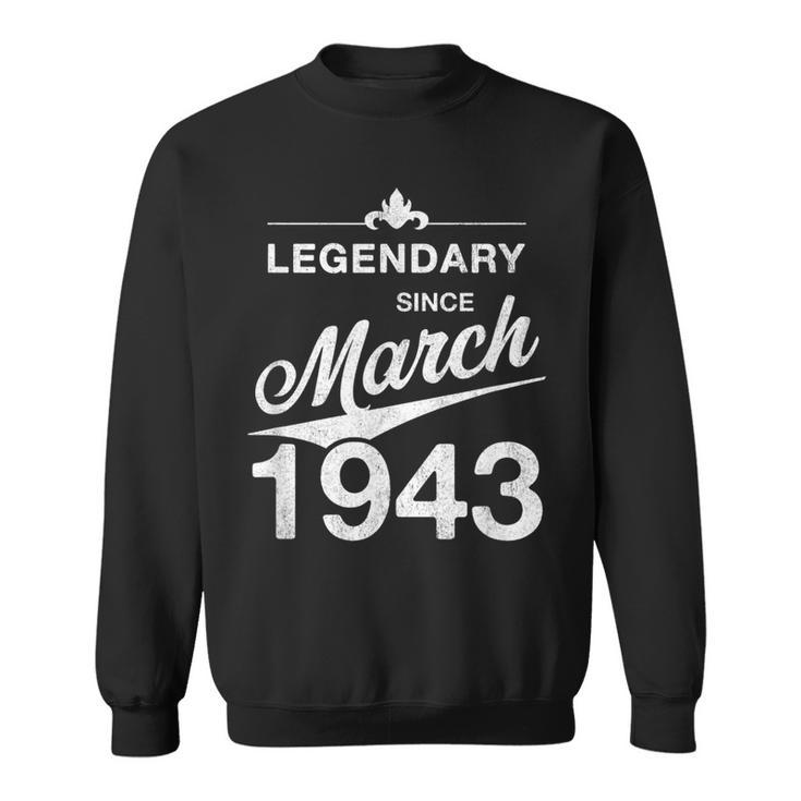 80 Geburtstag 80 Jahre Alt Legendär Seit März 1943 V4 Sweatshirt