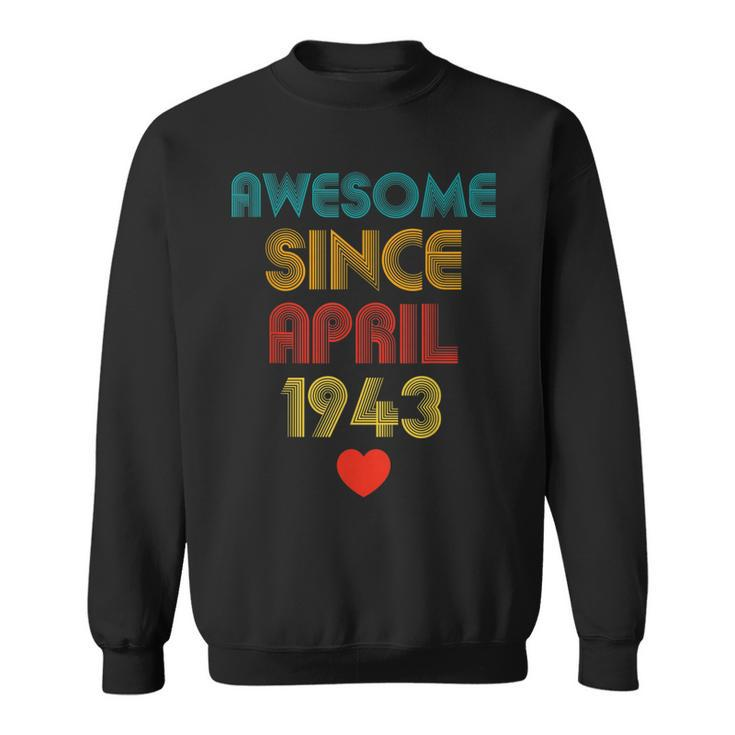 80Years Old Awesome Since April 1943 80Th Birthday  Sweatshirt