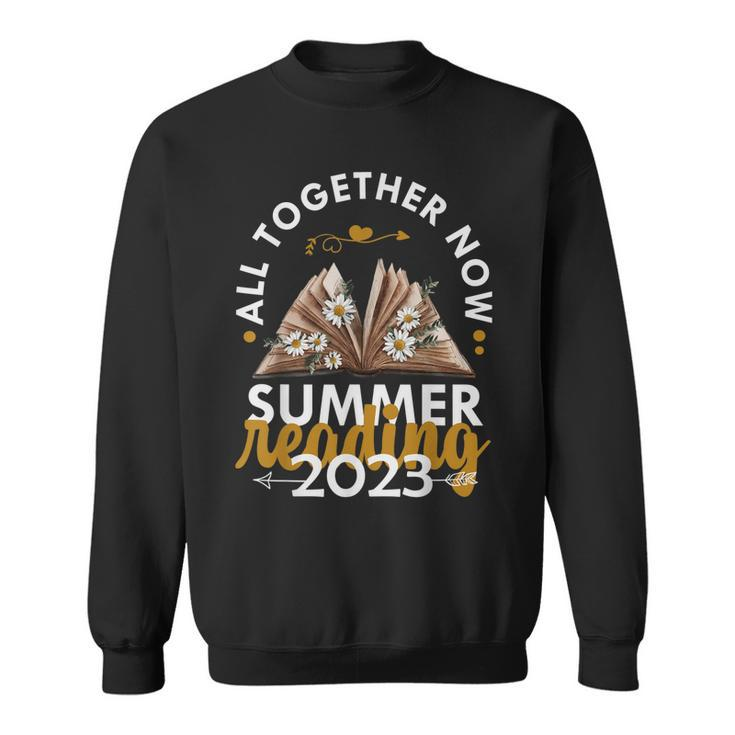 All Together Now Summer Reading 2023 Library Books  Sweatshirt