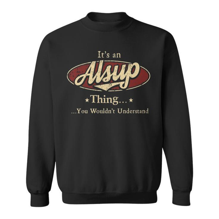 Alsup  Personalized Name Gifts  Name Print S  With Name Alsup Sweatshirt