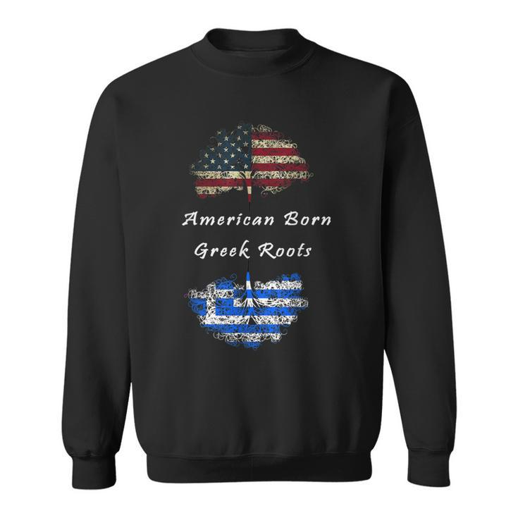 American Born Greek Roots  Sweatshirt