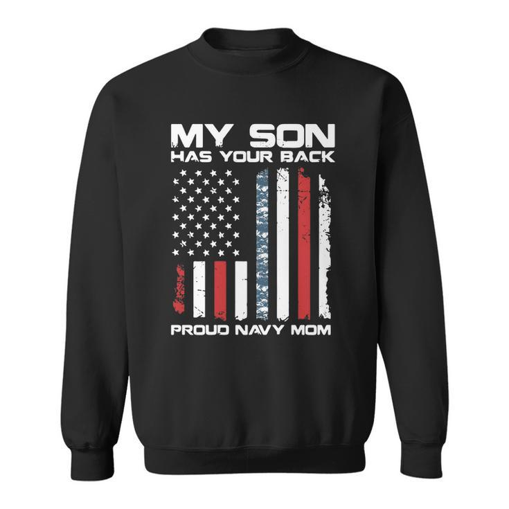 American Flag My Son Has Your Back Proud Navy Mom Men Women Sweatshirt Graphic Print Unisex