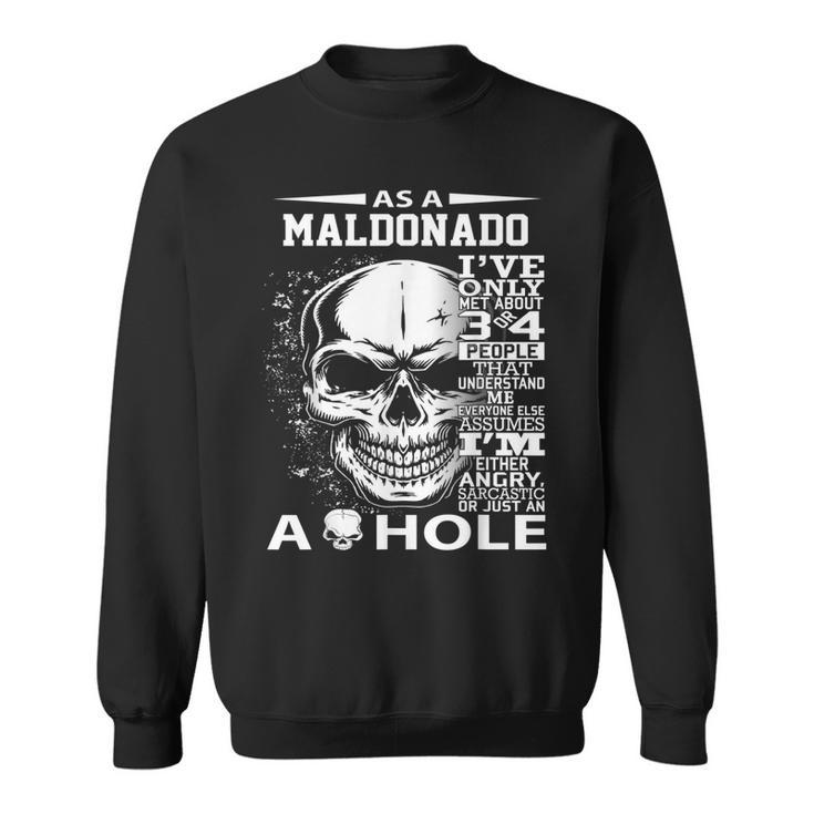 As A Maldonado Ive Only Met About 3 Or 4 People 300L2 Its Sweatshirt