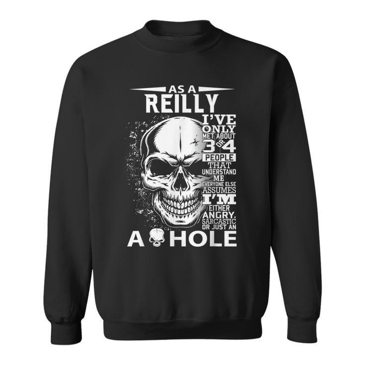 As A Reilly Ive Only Met About 3 4 People L3  Sweatshirt