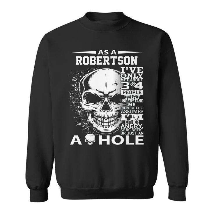 As A Robertson Ive Only Met About 3 Or 4 People 300L2 Its Sweatshirt