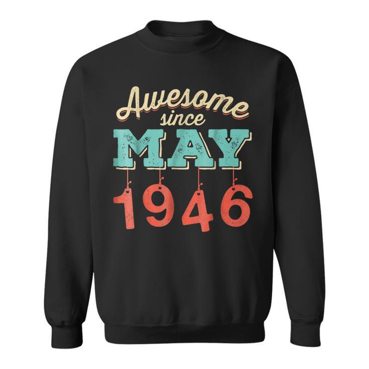 Awesome Since May 1946 Awesome 72Nd Birthday Gift T Sweatshirt