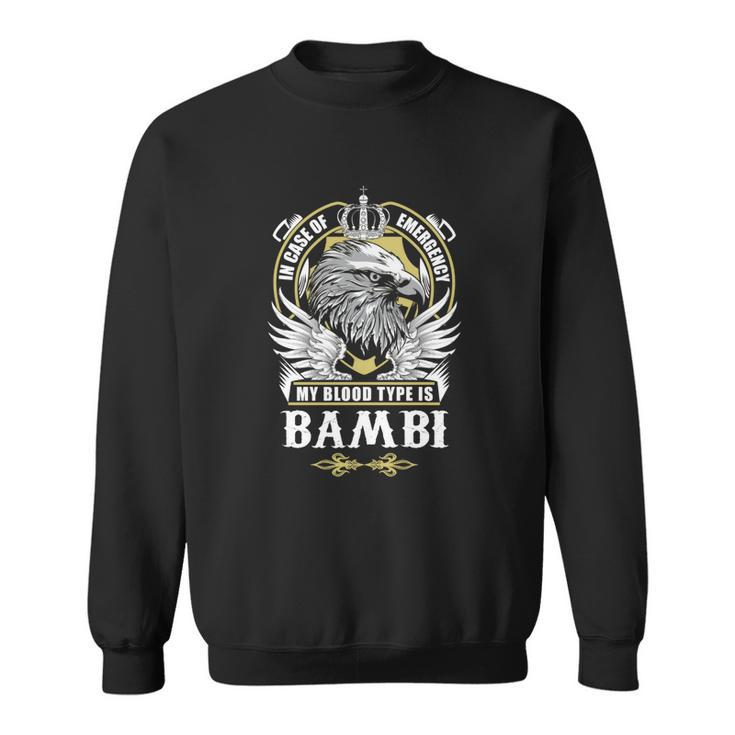 Bambi Name  - In Case Of Emergency My Blood Sweatshirt