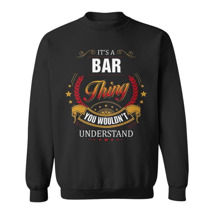 Bar  Family Crest Bar  Bar Clothing Bar T Bar T Gifts For The Bar  Sweatshirt