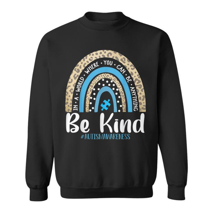 Be Kind Autism Awareness Leopard Rainbow Choose Kindness  Sweatshirt