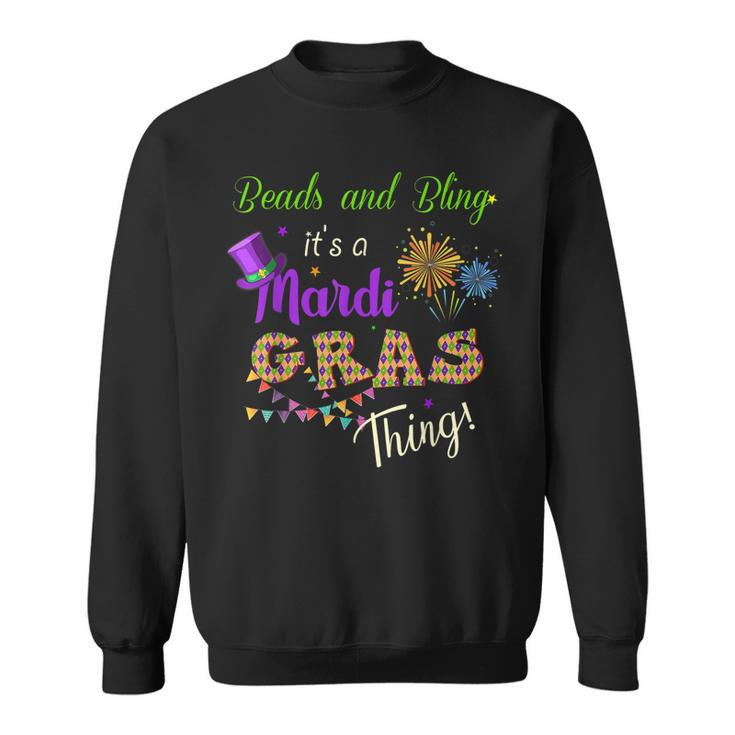 Beads And Bling Its A Mardi Gras Thing Festival Costume  Sweatshirt