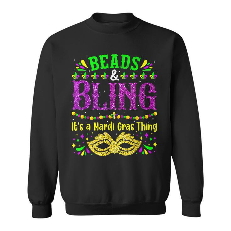 Beads & Bling Its A Mardi Gras Thing Funny Men Women  Sweatshirt