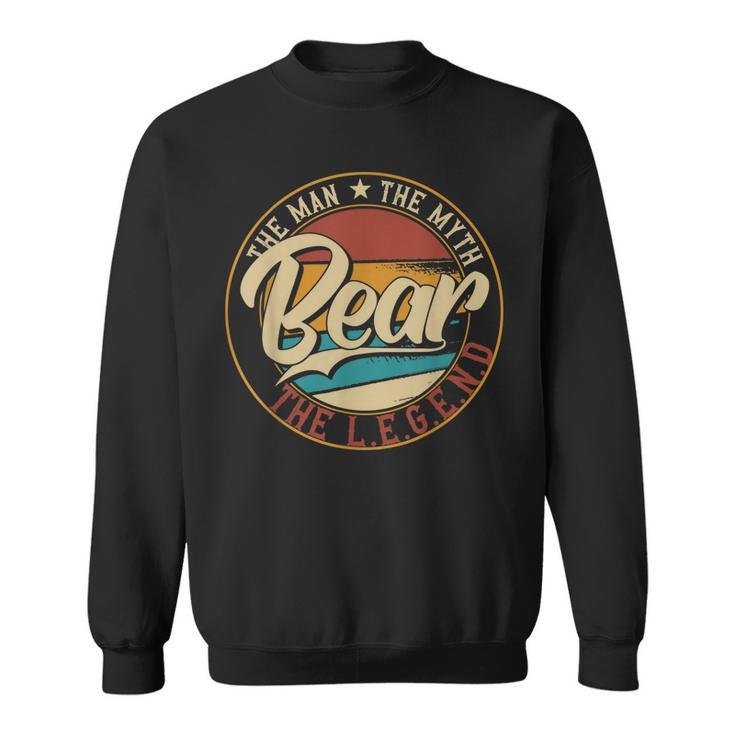 Bear The Man The Myth The Legend Sweatshirt