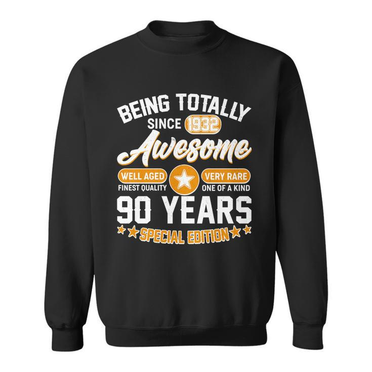 Being Totally Awesome Since 1932 90 Years Special Edition Sweatshirt