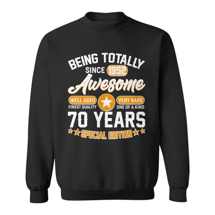 Being Totally Awesome Since 1952 70 Years Special Edition Sweatshirt