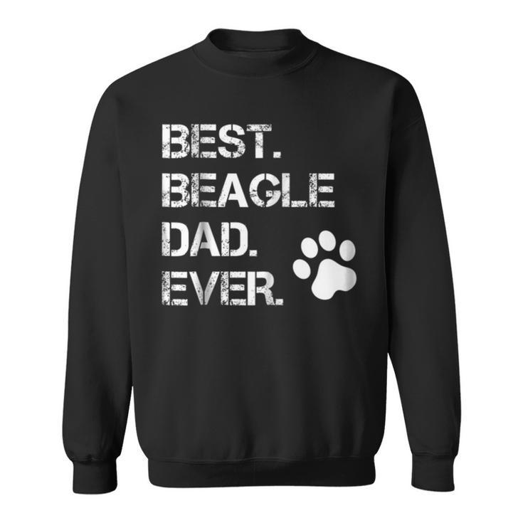 Best Beagle Dad Ever Dog Animal Lover T Sweatshirt