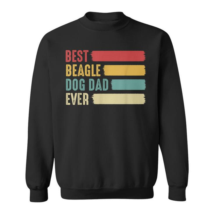 Best Beagle Dog Dad Ever Fathers Day For Dad Gifts Gift For Mens Sweatshirt