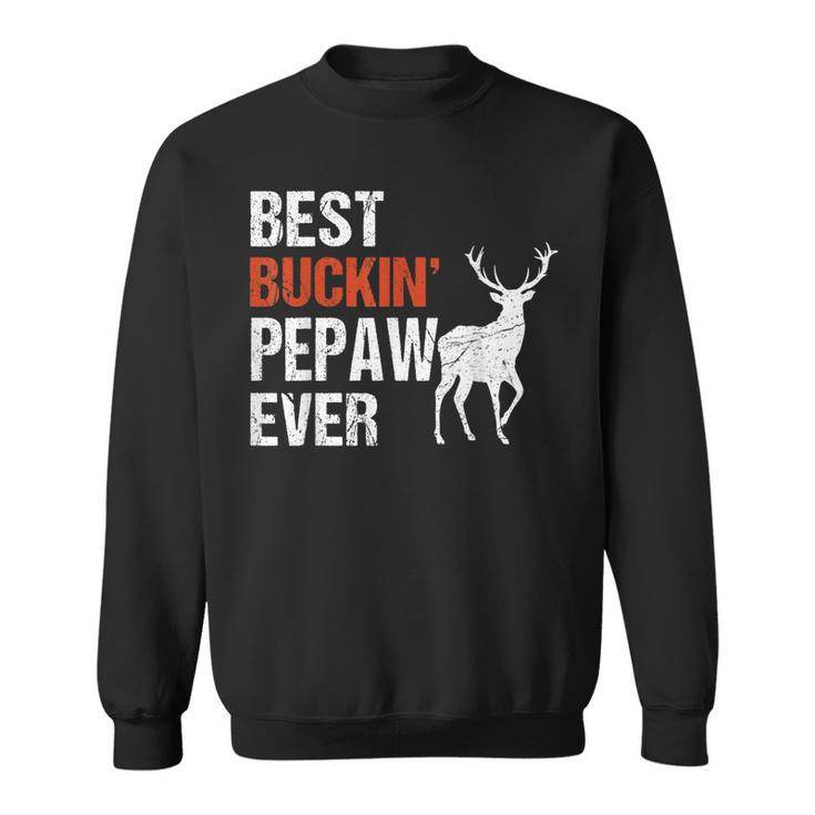 Best Buckin Pepaw Ever  Deer Hunters Gift For Mens Sweatshirt