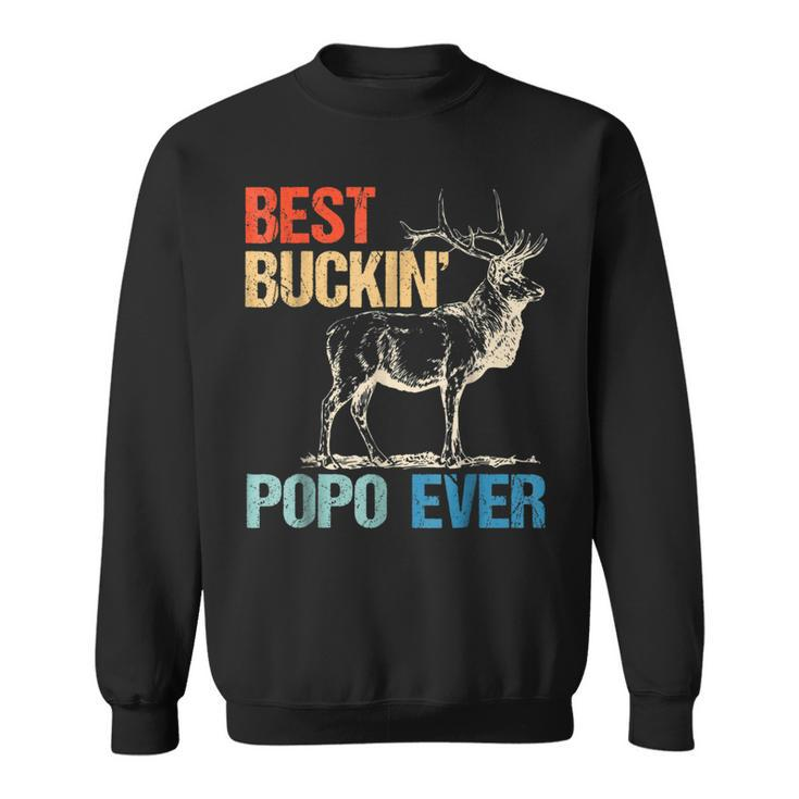 Best Buckin Popo Ever T  Gift Deer Hunting Bucking Gift For Mens Sweatshirt