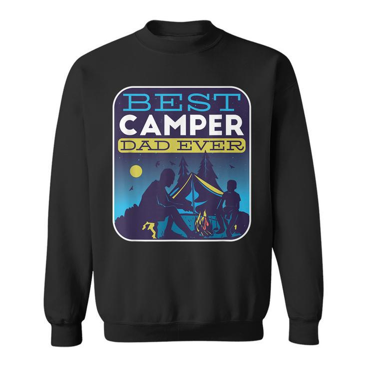Best Camper Dad Ever Fathersday Summer Camp Funny Camping Gift For Mens Sweatshirt