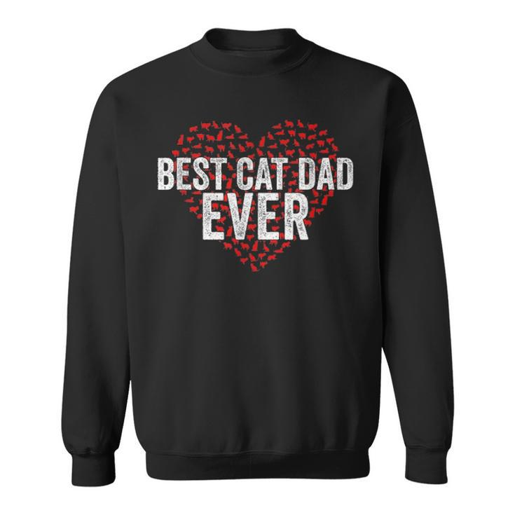 Best Cat Dad Ever  Cat Heart Love Cats Fathers Day Gift Sweatshirt
